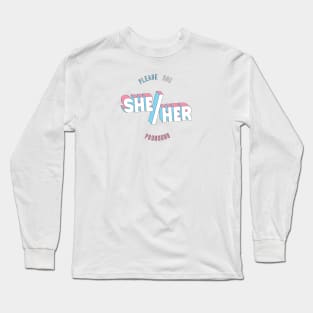 She/Her Pronouns (round) Long Sleeve T-Shirt